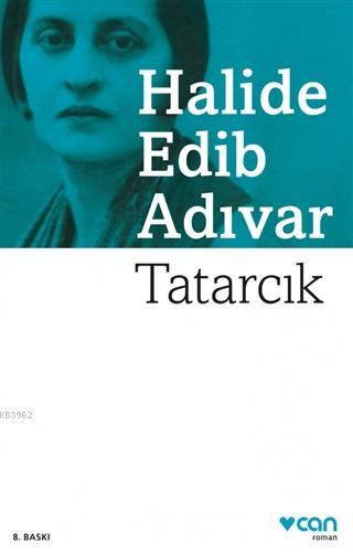 Tatarcık - Halide Edip Adıvar | Yeni ve İkinci El Ucuz Kitabın Adresi