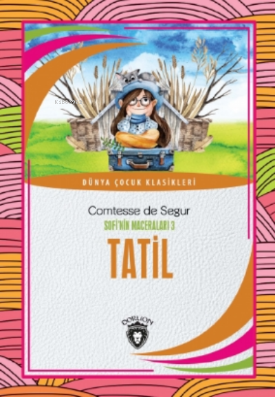 Tatil - COMTESSE DE SEGUR | Yeni ve İkinci El Ucuz Kitabın Adresi
