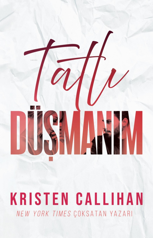 Tatlı Düşmanım - Kristen Callihan | Yeni ve İkinci El Ucuz Kitabın Adr