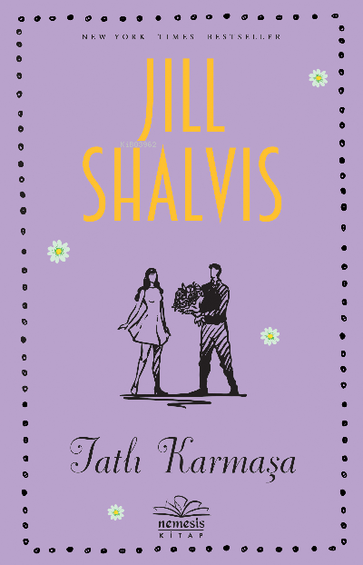 Tatlı Karmaşa - Jill Shalvis | Yeni ve İkinci El Ucuz Kitabın Adresi