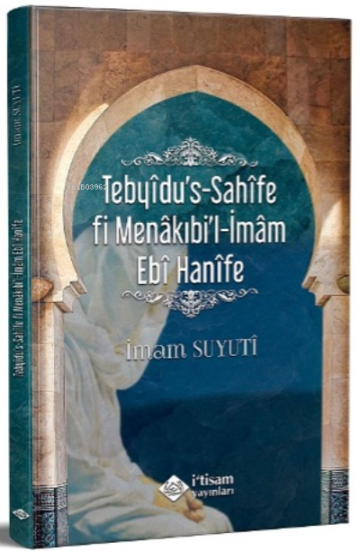 Tebyîdu's-Sahîfe fî Menâkıbi'l-İmâm Ebî Hanîfe - İmam Suyuti | Yeni ve