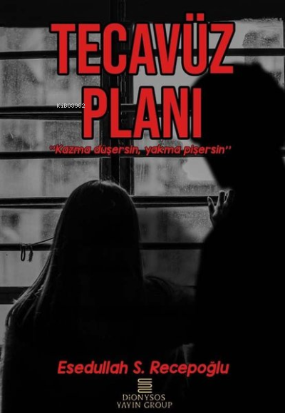Tecavüz Planı - Esedullah S. Recepoğlu | Yeni ve İkinci El Ucuz Kitabı