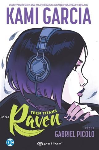 Teen Titans: Raven - Kami Garcia | Yeni ve İkinci El Ucuz Kitabın Adre