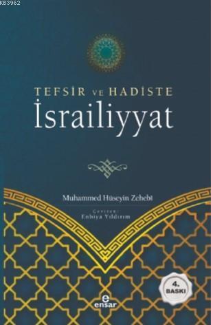 Tefsir ve Hadiste İsrailiyyat - Muhammed Hüseyin Zehebi | Yeni ve İkin