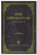 Tefsiru Garibi'l-Kur'ani'l-Azim - Muhammed B. Bekr Er-Razi | Yeni ve İ