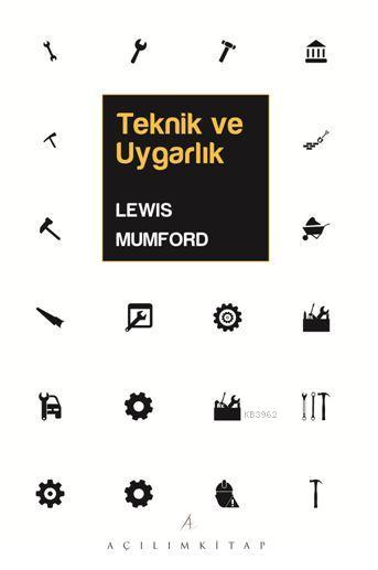 Teknik ve Uygarlık - Lewis Mumford | Yeni ve İkinci El Ucuz Kitabın Ad
