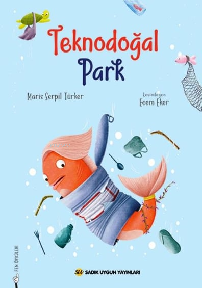 Teknodoğal Park - Maris Serpil Türker | Yeni ve İkinci El Ucuz Kitabın