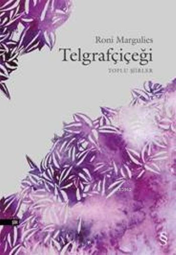 Telgrafçiçeği; Toplu Şiirler - Roni Margulies | Yeni ve İkinci El Ucuz
