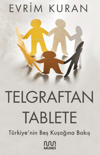Telgraftan Tablete - Evrim Kuran | Yeni ve İkinci El Ucuz Kitabın Adre