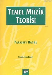 Temel Müzik Teorisi - Paraşkev Haciyev | Yeni ve İkinci El Ucuz Kitabı