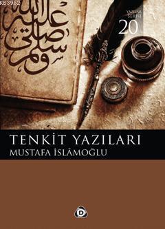 Tenkit Yazıları - Mustafa İslamoğlu | Yeni ve İkinci El Ucuz Kitabın A