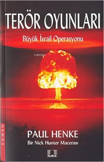 Teror Oyunlari-Buyuk Israil Operasyonu - Paul Henke | Yeni ve İkinci E