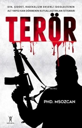Terör - Phd.Msozcan | Yeni ve İkinci El Ucuz Kitabın Adresi