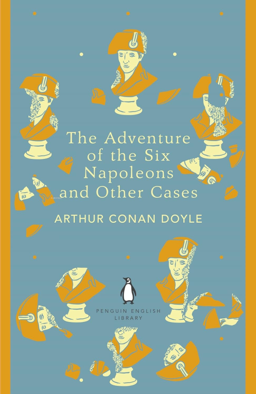 The Adventure of the Six Napoleons and Other Cases - Arthur Conan Doyl