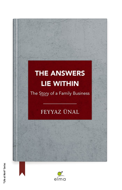 The Answers Lie Within;The Story of a Family Business - Feyyaz Ünal | 