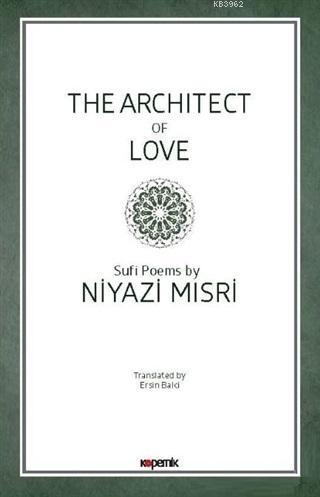 The Architect of Love - Niyazi Mısri | Yeni ve İkinci El Ucuz Kitabın 