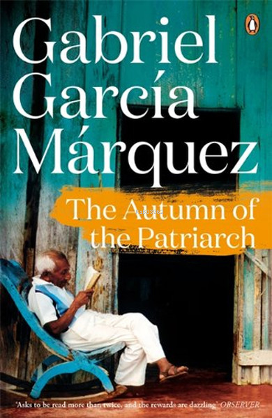 The Autumn Of The Patriarch - Gabriel Garcia Marquez- | Yeni ve İkinci