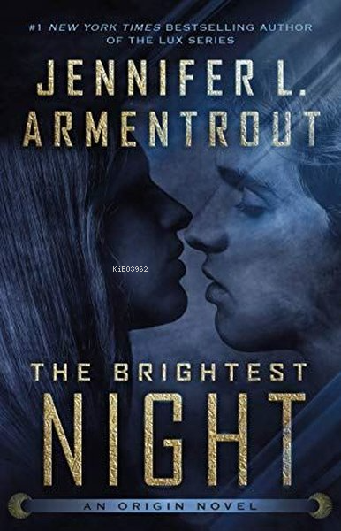 The Brightest Night (Origin Series Book 3);New York Times Bestselling 