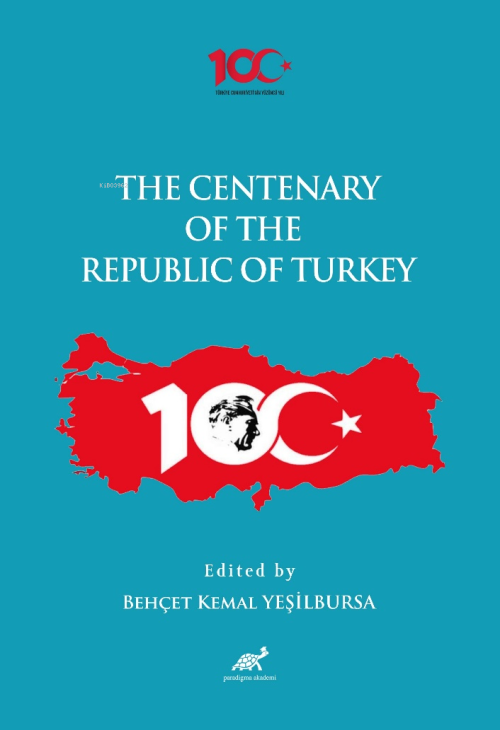 The Centenary of the Republic of Turkey (1923-2023) - Behçet Kemal Yeş