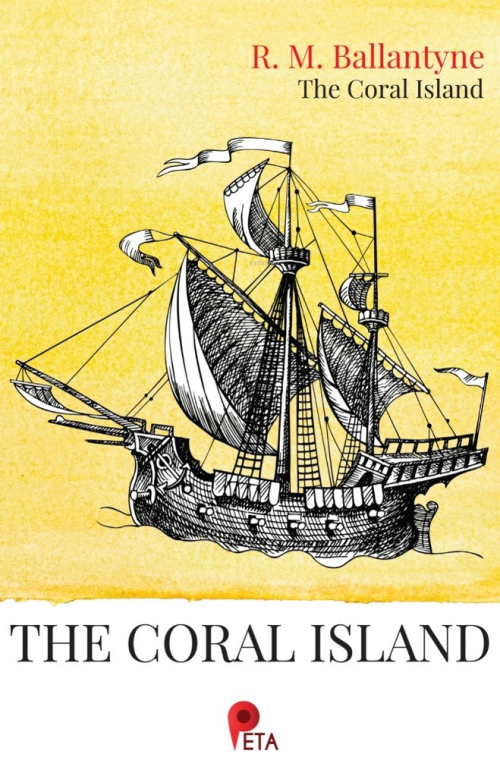 The Coral Island - R. M. Ballantyne | Yeni ve İkinci El Ucuz Kitabın A
