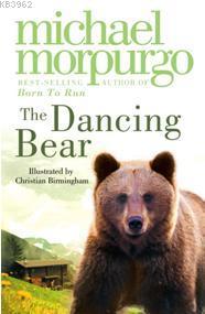 The Dancing Bear - Michael Morpurgo | Yeni ve İkinci El Ucuz Kitabın A