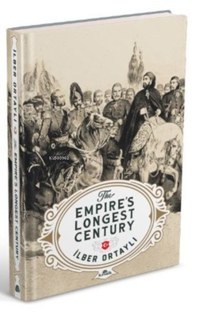 The Empire's Longest Century - İlber Ortaylı | Yeni ve İkinci El Ucuz 