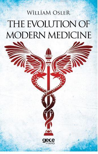 The Evolution Of Modern Medicine - William Osler | Yeni ve İkinci El U