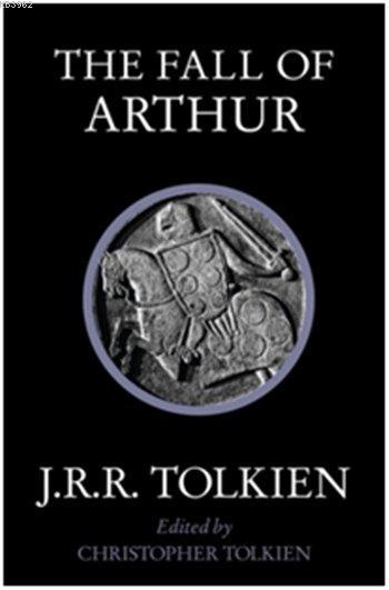 The Fall of Arthur - John Ronald Reuel Tolkien | Yeni ve İkinci El Ucu