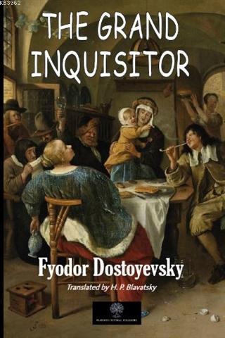 The Grand Inquisitor - Fyodor Mihayloviç Dostoyevski | Yeni ve İkinci 