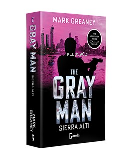 The Gray Man – Sierra Altı - Mark Greaney | Yeni ve İkinci El Ucuz Kit