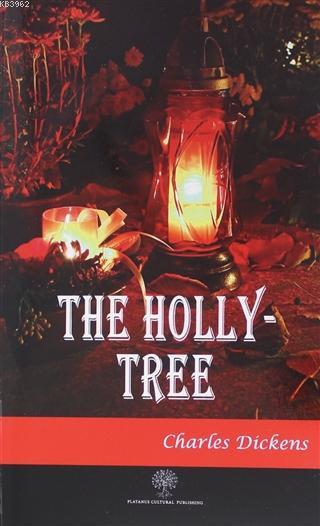 The Holly-Tree - Charles Dickens | Yeni ve İkinci El Ucuz Kitabın Adre
