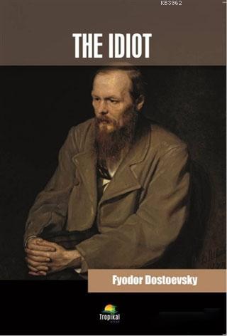 The Idiot - Fyodor Dostoevsky | Yeni ve İkinci El Ucuz Kitabın Adresi
