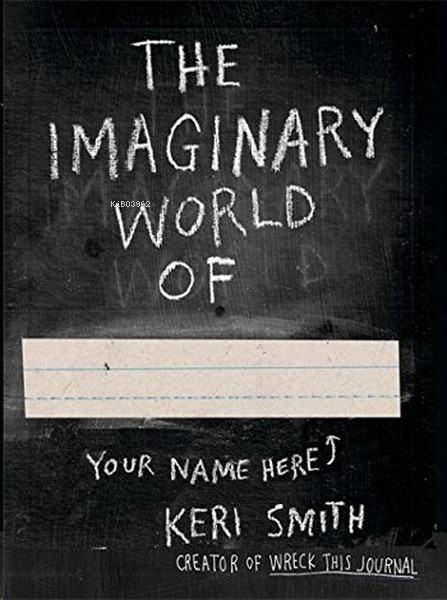 The Imaginary World of - Keri Smith | Yeni ve İkinci El Ucuz Kitabın A