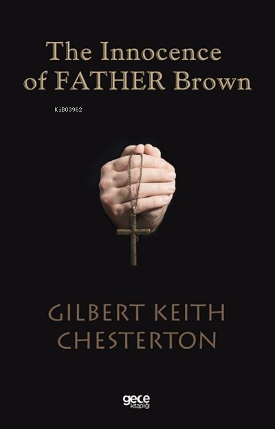 The Innocence of Father Brown - Gilbert Keith Chesterton | Yeni ve İki
