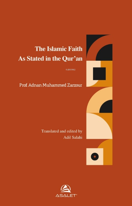 The Islamic Faith As Stated in the Qur’an - Adnan Muhammed Zarzour | Y