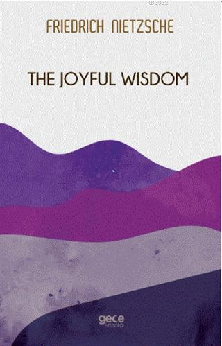 The Joyful Wisdom - Friedrich Wilhelm Nietzsche | Yeni ve İkinci El Uc