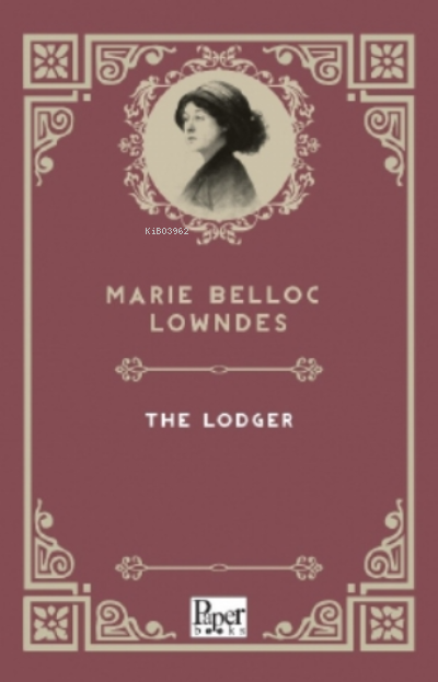 The Lodger - Marie Belloc Lowndes | Yeni ve İkinci El Ucuz Kitabın Adr