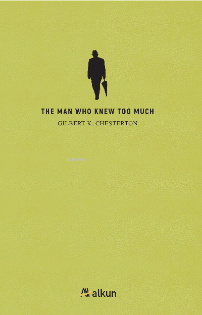 The Man Who Knew Too Much - Gilbert K. Chesterton | Yeni ve İkinci El 