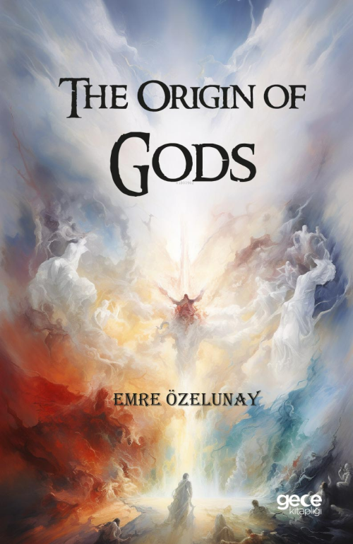 The Origin of Gods - Emre Özelunay | Yeni ve İkinci El Ucuz Kitabın Ad