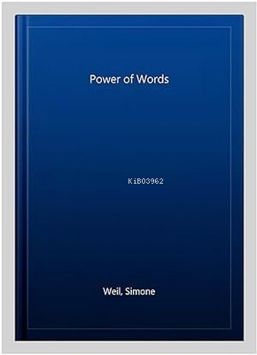 The Power of Words - Simone Weil | Yeni ve İkinci El Ucuz Kitabın Adre