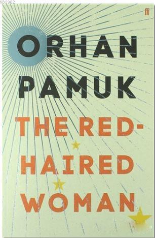 The Red-Haired Woman - Orhan Pamuk | Yeni ve İkinci El Ucuz Kitabın Ad