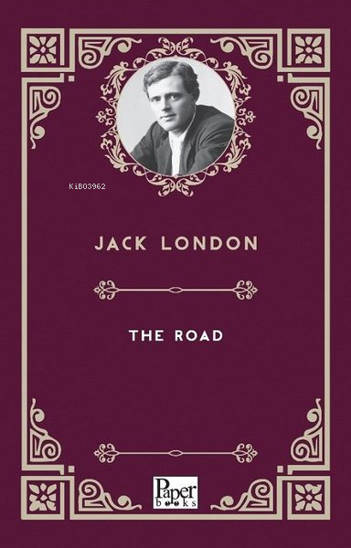 The Road - Jack London | Yeni ve İkinci El Ucuz Kitabın Adresi