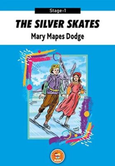 The Silver Skates - Mary Mapes Dodge Stage-1 - Mary Mapes Dodge | Yeni