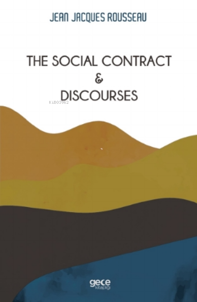 The Social Contract - Discourses - Jean Jacques Rousseau | Yeni ve İki