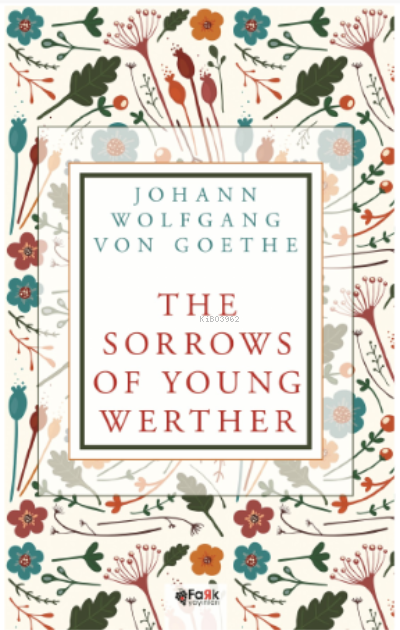 The Sorrows Of Young Werther - Johann Wolfgang Von Goethe | Yeni ve İk