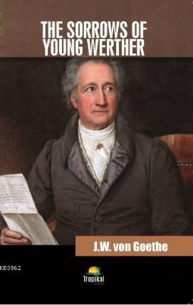 The Sorrows Of Young Werther - J.W. Von Goethe | Yeni ve İkinci El Ucu