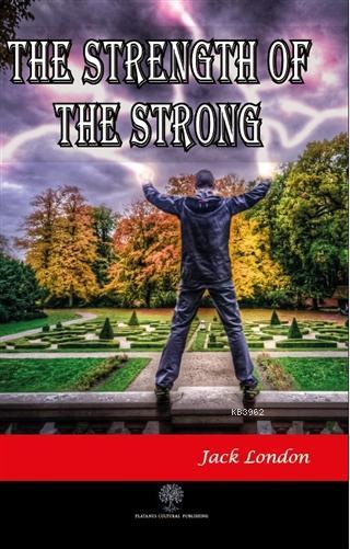 The Strength of the Strong - Jack London | Yeni ve İkinci El Ucuz Kita