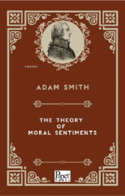 The Theory of Moral Sentiments - Adam Smith | Yeni ve İkinci El Ucuz K