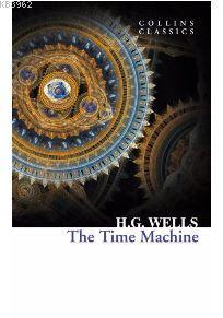 The Time Machine (Collins Classics) - H. G. Wells | Yeni ve İkinci El 