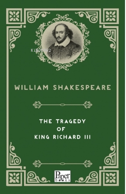 The Tragedy of King Richard III - William Shakespeare | Yeni ve İkinci